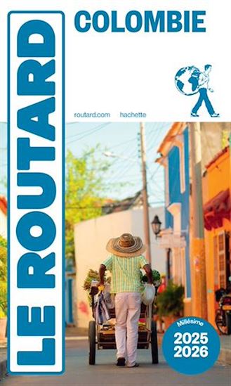 Guide du Routard Colombie 2025/26 - PHILIPPE GLOAGUEN