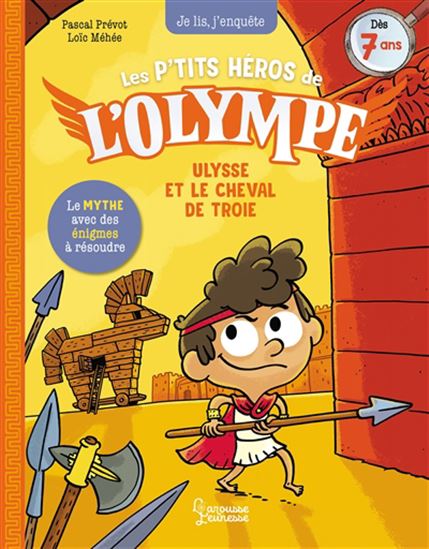 Les P&#39;tits héros de l&#39;Olympe : Ulysse et le cheval de Troie - PASCAL PRÉVOT - LOÏC MÉHÉE