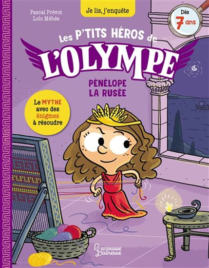 Les P&#39;tits héros de l&#39;Olympe : Pénélope la rusée - PASCAL PRÉVOT - LOÏC MÉHÉE