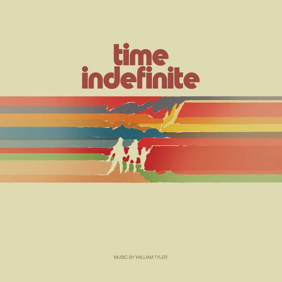 Time Indefinite - WILLIAM TYLER