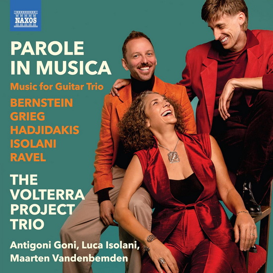 Parole in Musica - Music for Guitar Trio - THE VOLTERRA PROJECT TRIO