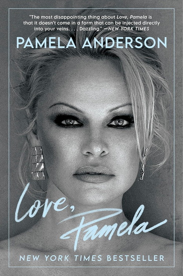 Love, Pamela: A Memoir - PAMELA ANDERSON