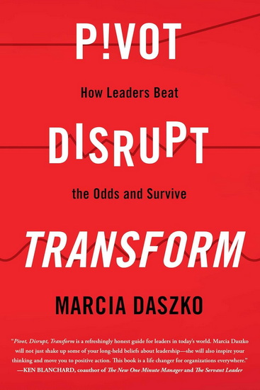 Pivot, Disrupt, Transform - MARCIA DASZKO