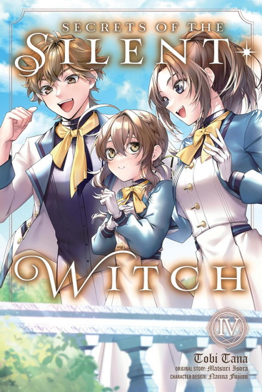 Secrets of the Silent Witch, Vol. 4 (manga) - MATSURI ISORA - TOBI TANA