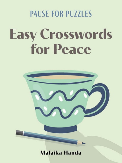 Pause for Puzzles: Easy Themeless Crosswords for Peace - MALAIKA HANDA