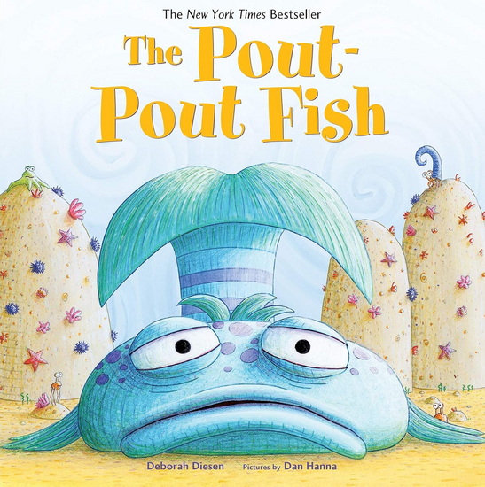 The Pout-Pout Fish - DEBORAH DIESEN - DAN HANNA