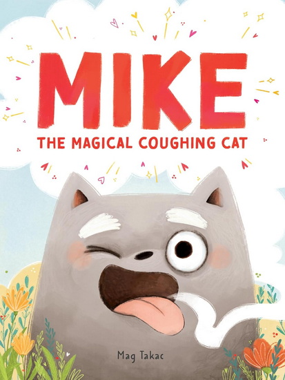 Mike the Magical Coughing Cat - MAG TAKAC