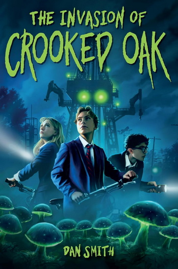 The Invasion of Crooked Oak - DAN SMITH - CHRIS KING