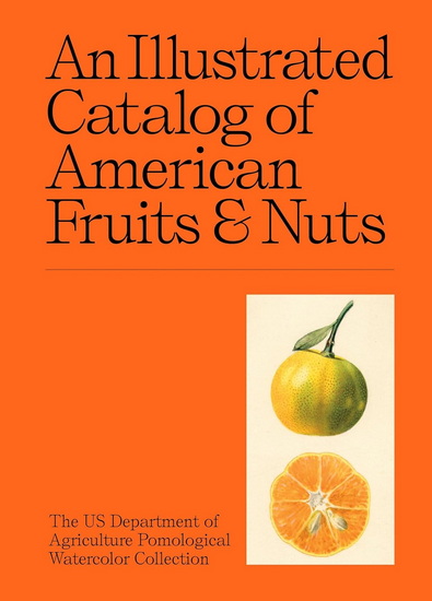 An Illustrated Catalog of American Fruits & Nuts - COLLECTIF