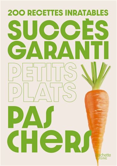 Succès garanti : 200 recettes pas chères - COLLECTIF
