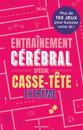 Entrainement cérébral : Spécial casse tête extrême - COLLECTIF