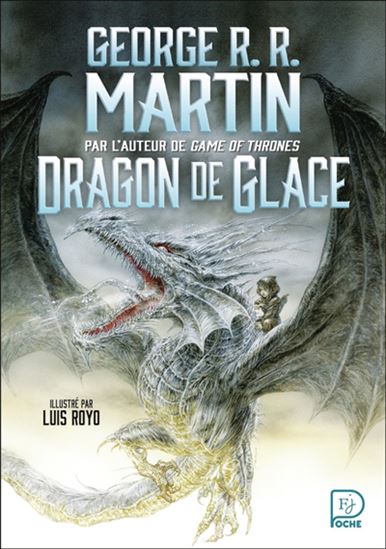 Dragon de glace - GEORGE R R MARTIN - LUIS ROYO
