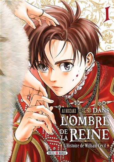 Dans l&#39;ombre de la reine : l&#39;histoire de William Cecil #01 - AI KOZAKI