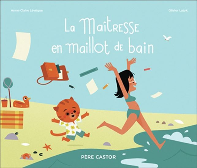 La Maîtresse en maillot de bain - ANNE-CLAIRE LÉVÊQUE - OLIVIER LATYK