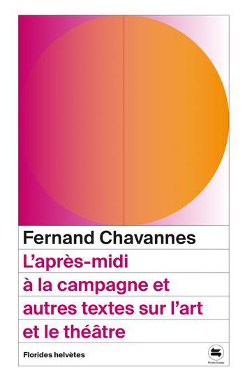 L'Après-midi à la campagne et autres textes sur l'art et le théâtre - FERNAND CHAVANNES