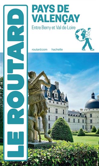 Pays de Valençay : entre Berry et Val de Loire - PHILIPPE GLOAGUEN