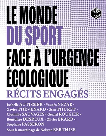 Le Monde du sport face à l&#39;urgence écologique : récits engagés - COLLECTIF
