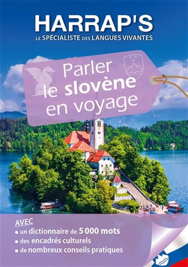 Parler le slovène en voyage N. éd. - MOJCA SCHLAMBERGER BREZAR - PETER HERRITY - IVANA PETRIC LASNIK