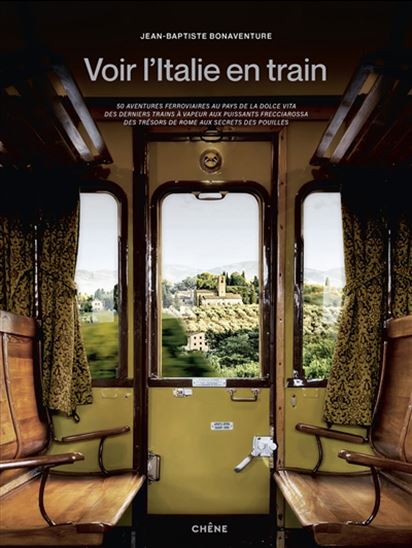 Voir l&#39;Italie en train - JEAN-BAPTISTE BONAVENTURE