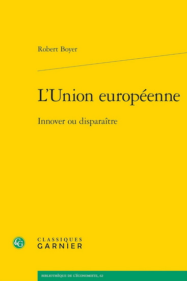L&#39;Union européenne : innover ou disparaître - ROBERT BOYER