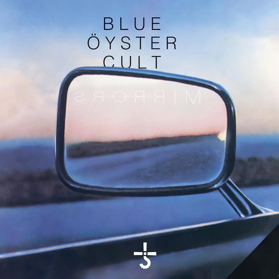 Mirrors - BLUE OYSTER CULT