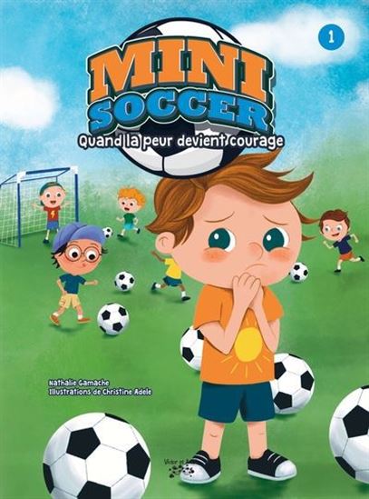 Mini-Soccer : quand la peur devient courage #01 - NATHALIE GAMACHE