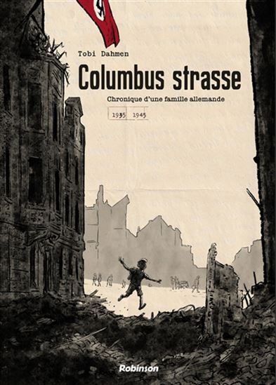Columbus Strasse : chronique d&#39;une famille allemande : 1935-1945 - TOBI DAHMEN