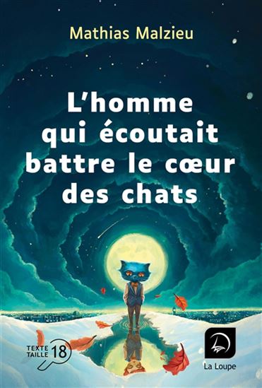L&#39;Homme qui écoutait battre le coeur des chats - MATHIAS MALZIEU