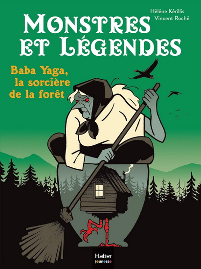 Baba Yaga, la sorcière de la forêt - HÉLÈNE KÉRILLIS - VINCENT ROCHÉ