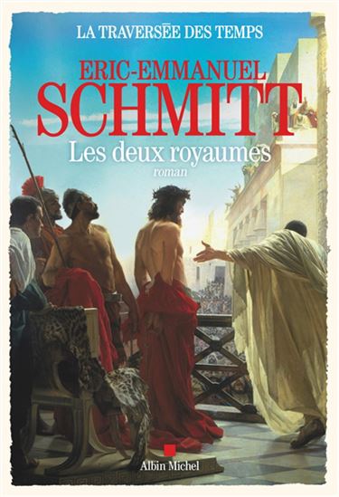La Traversée des temps T.05 Les deux royaumes - ERIC-EMMANUEL SCHMITT