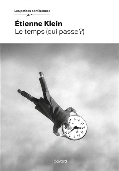 Le Temps (qui passe ?) N. éd. - ETIENNE KLEIN
