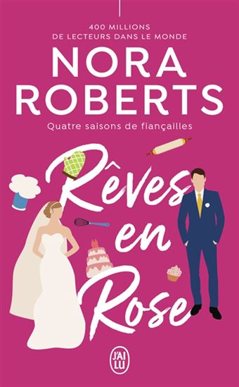 Quatre saisons de fiançailles T.03 Rêves en rose N. éd. - NORA ROBERTS