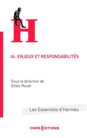 Intelligence artificielle : éthique et responsabilités - GILLES ROUET & AL