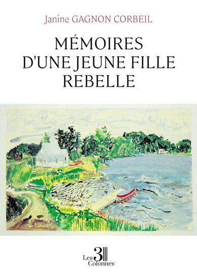 Mémoires d'une jeune fille rebelle - JANINE GAGNON CORBEIL