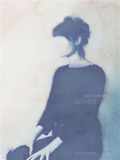 Abîmes - LUCILE CORBEILLE