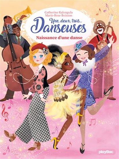 Une, deux, trois Danseuses - Naissance d&#39;une danse - Tome 16 - CATHERINE KALENGULA - MARIE-ROSE BOISSON
