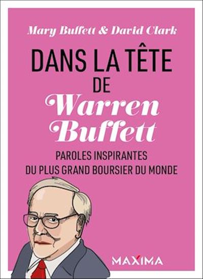 Dans la tête de Warren Buffett - MARY BUFFETT - DAVID CLARK