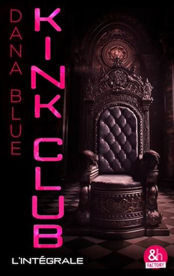 Kink Club - l&#39;intégrale - DANA BLUE