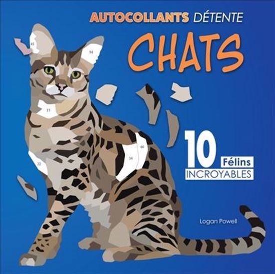Autocollants détente : chats : 10 félins incroyables - LOGAN POWELL
