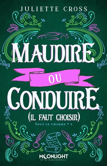Maudire ou conduire (il faut choisir) #02 - JULIETTE CROSS