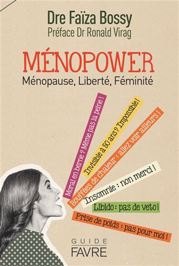 Ménopower : ménopause, liberté, féminité T.01 - FAÏZA BOSSY