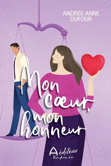Mon coeur, mon honneur - ANDRÉE-ANNE DUFOUR