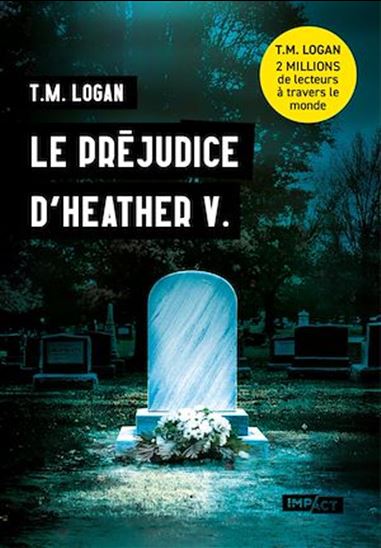 Le préjudice d&#39;Heather V. - T M LOGAN