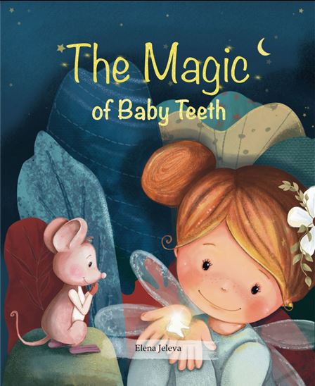 The Magic of Baby Teeth - ELENA JELEVA