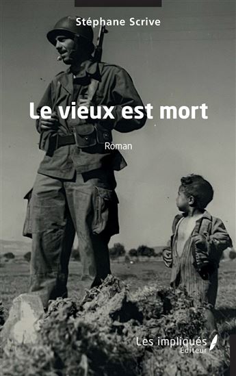 Le vieux est mort - STÉPHANE SCRIVE