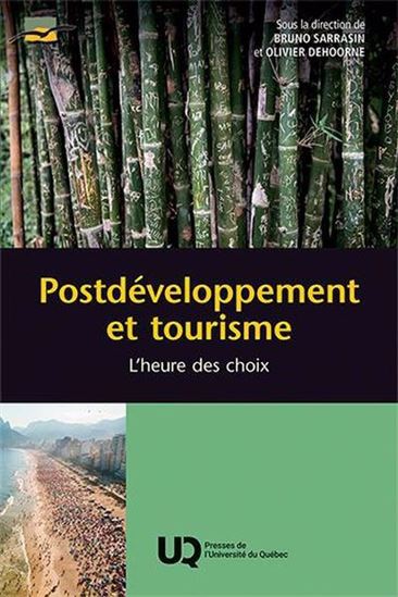 Postdéveloppement et tourisme : L&#39;heure des choix - BRUNO SARRASIN - OLIVIER DEHOORNE