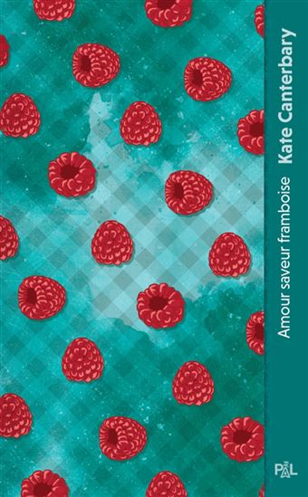 Amour saveur framboise - KATE CANTERBARY