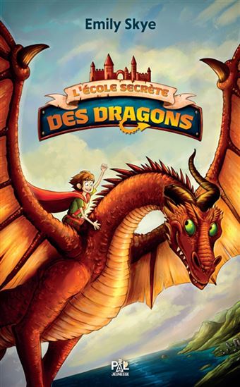 L&#39;École secrète des dragons #01 - EMILY SKYE