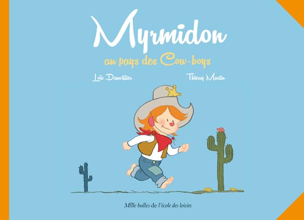 Myrmidon au pays des cow-boys #01 Éd. prix découverte - LOÏC DAUVILLIER - THIERRY MARTIN
