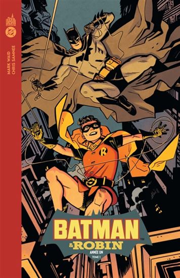Batman & Robin : année un #01 - MARK WAID - CHRIS SAMNEE